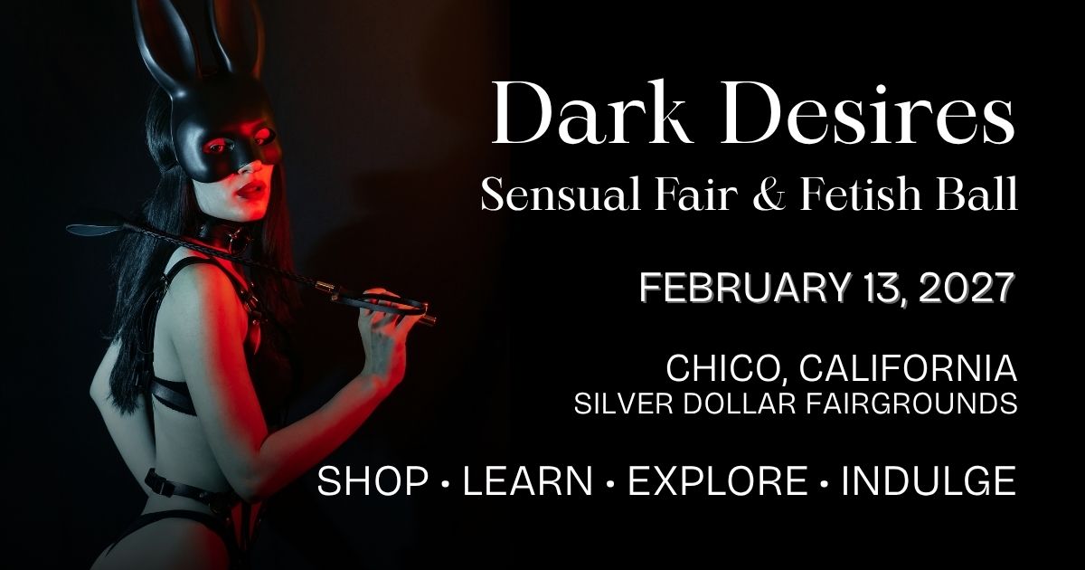 Dark Desires Events presents the 3rd Annual Dark Desires Sensual Fair & Fetish Ball in Chico, CA on February 13, 2027